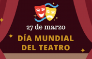 Día Mundial del Teatro 2021: El teatro vivirá mientras habitemos la Tierra