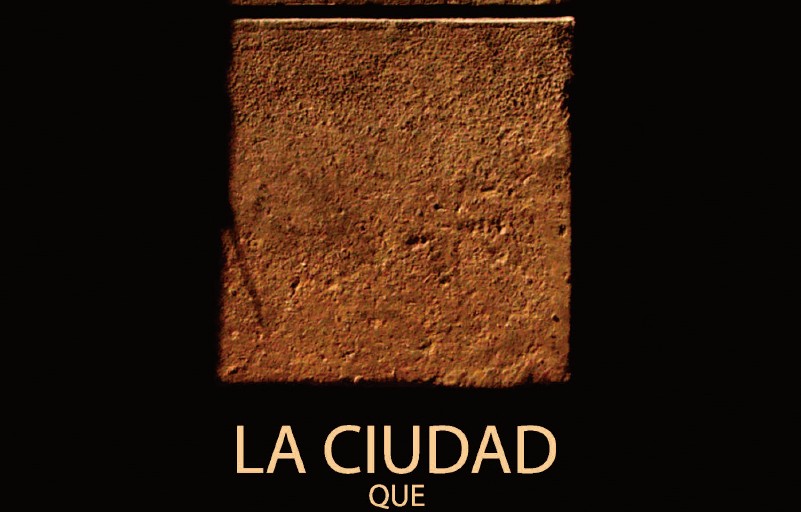 <em>La ciudad que heredamos</em>: evocación y memoria
