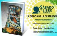 <em>La ciencia de la destrucción</em>, propuesta del Sábado del Libro