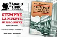 <em>Siempre la muerte, su paso breve</em> propuesta de este Sábado del Libro