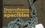 <em>Desconfiemos de los amaneceres apacibles</em>