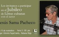 Espacio «Jubileo de Letras cubanas» con Jesús Sama Pacheco