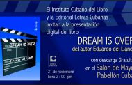 Presentarán <em> Dream is over </em>  de Eduardo del Llano