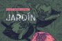 <em>Jardín</em> o la necesidad de creer de nuevo en lo inescrutable