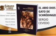 <em> El ario dios Gato de Schrödinger </em> , de Sergio Cevedo en el «Sábado del Libro»