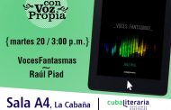Una voz muy real susurra sueños desde Matanzas: <em>Voces fantasmas</em> de Raúl Piad