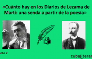 Cuánto hay en los <em>Diarios</em> de Lezama de Martí: una senda a partir de la poesía. Parte II