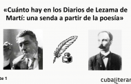 Cuánto hay en los <em>Diarios</em> de Lezama de Martí: una senda a partir de la poesía. Parte I