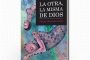 Fibras de <em>La otra, la misma de Dios</em>