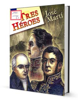 Tres héroes, de José Martí