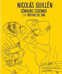 Nicolás Guillén: poesía sin límite de tiempo