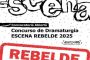 Convocan a escritores a Concurso «Escena Rebelde 2025»