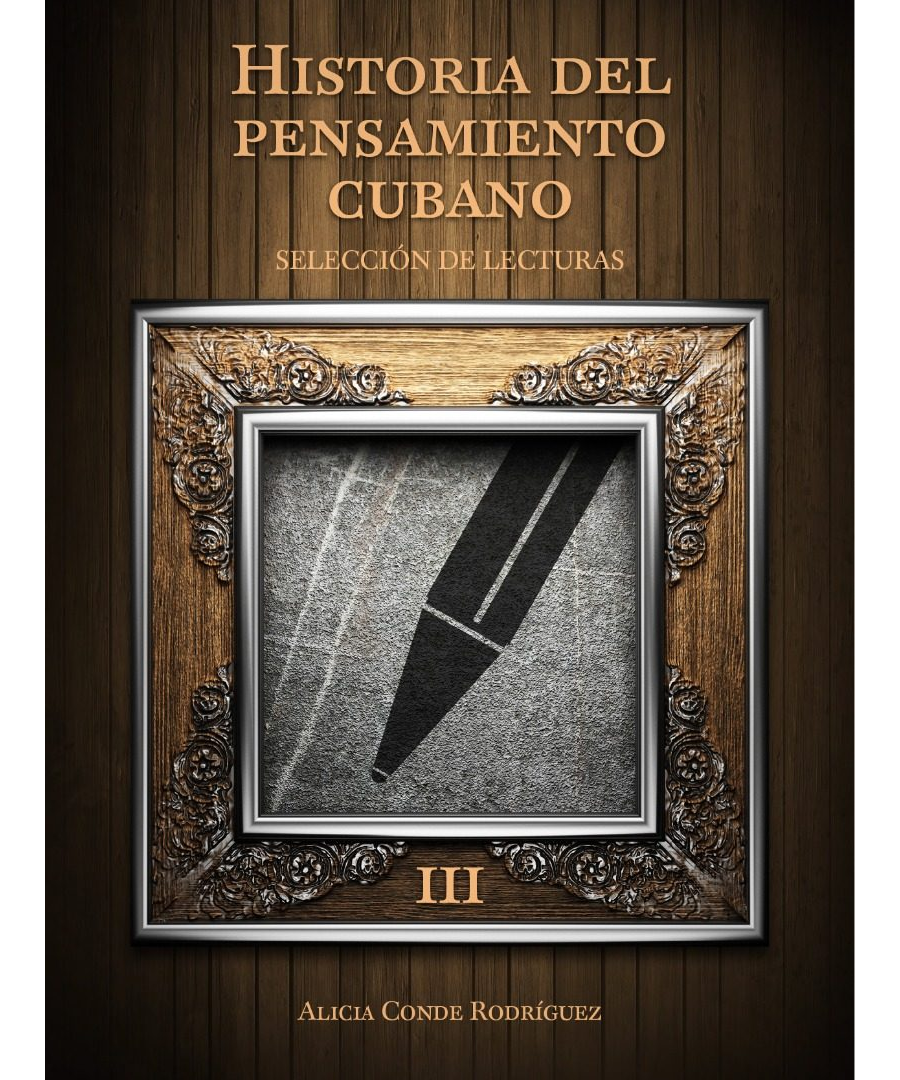 <em>Historia del Pensamiento Cubano: La República</em> (Tomo III), de Alicia Conde Rodríguez