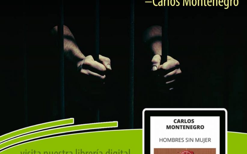 Ya está disponible en Islalibros el título <em>Hombres sin mujer</em>, de Carlos Montenegro