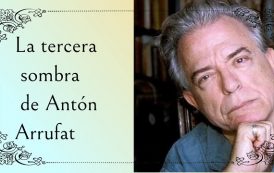 La tercera sombra de Antón Arrufat