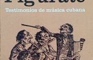 Lectura domingo: <em>Figúrate. Testimonios de música cubana</em>, de Sigfredo Ariel