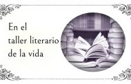 En el taller literario de la vida
