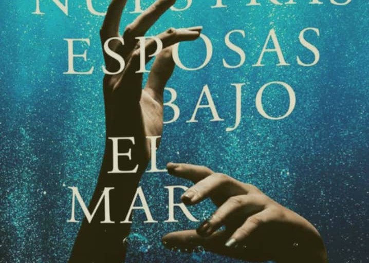 <em>Nuestras esposas bajo el mar</em> (fragmento)