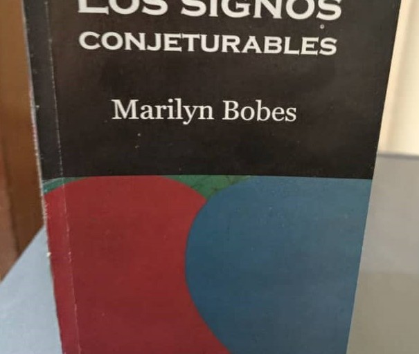 Lectura de domingo: <em>Los signos conjeturables</em>, de Marilyn Bobes