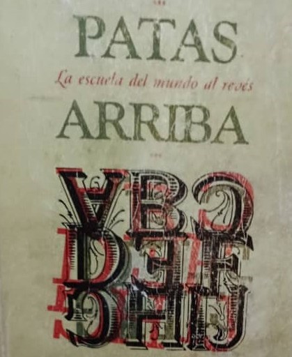 Lectura de domingo: <em>Patas arriba: la escuela del mundo al revés</em>, de Eduardo Galeano