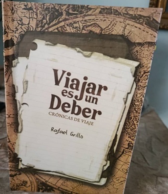 Lectura de domingo: <em>Viajar es un deber</em>, de Rafael Grillo
