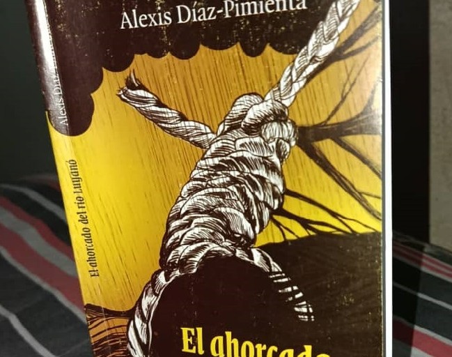 Lecturas de domingo: <em>El ahorcado del río Luyanó</em>, de Alexis Díaz-Pimienta